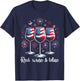 Red Wine & Blue 4th Of July Wine Red White BLue Wine Glasses Men T-Shirt - T-Shirt | Navy