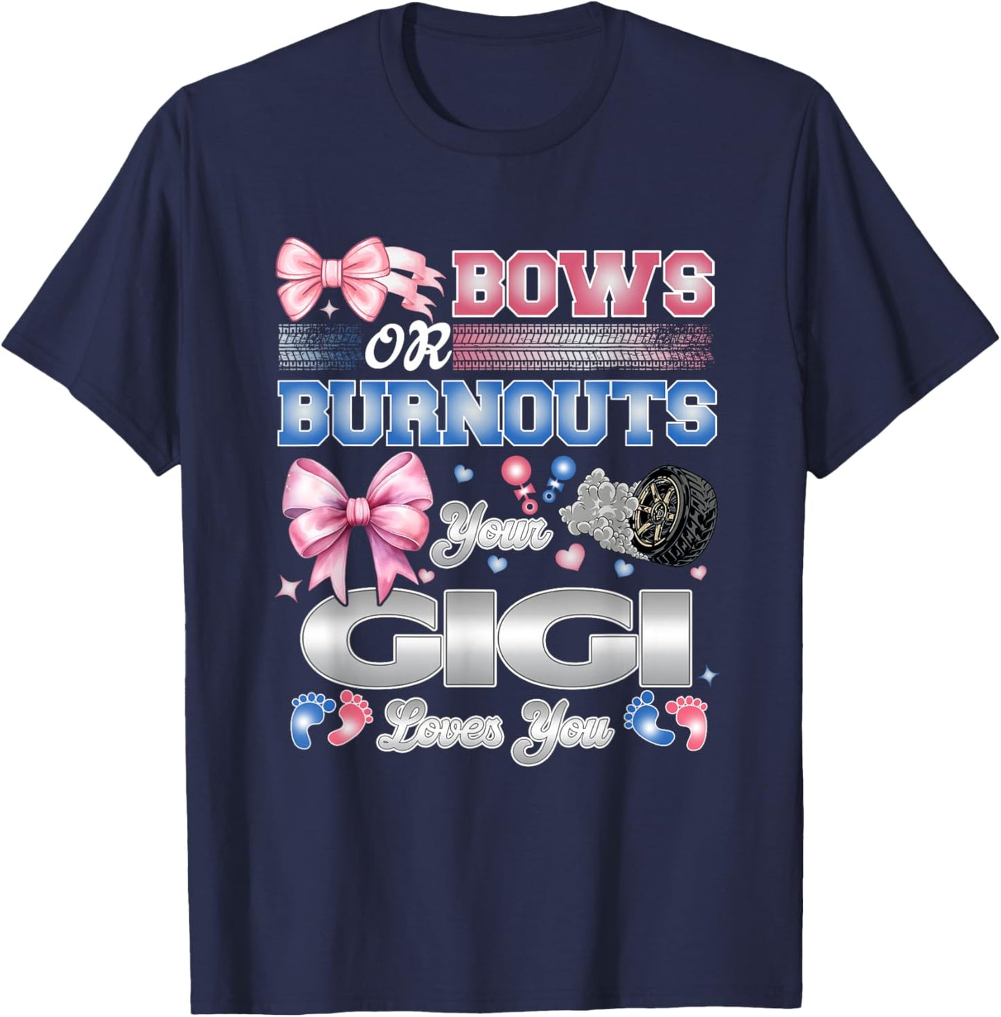 Burnouts or Bows Gigi Loves You Gender Reveal Party T-Shirt - T-Shirt | Navy