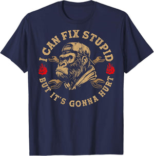 I Can Fix Stupid But It's Gonna Hurt Monkey (ON Back) T-Shirt - T-Shirt | Navy