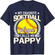 My Favorite Softball Player Calls Me Pappy T-Shirt - T-Shirt | Navy