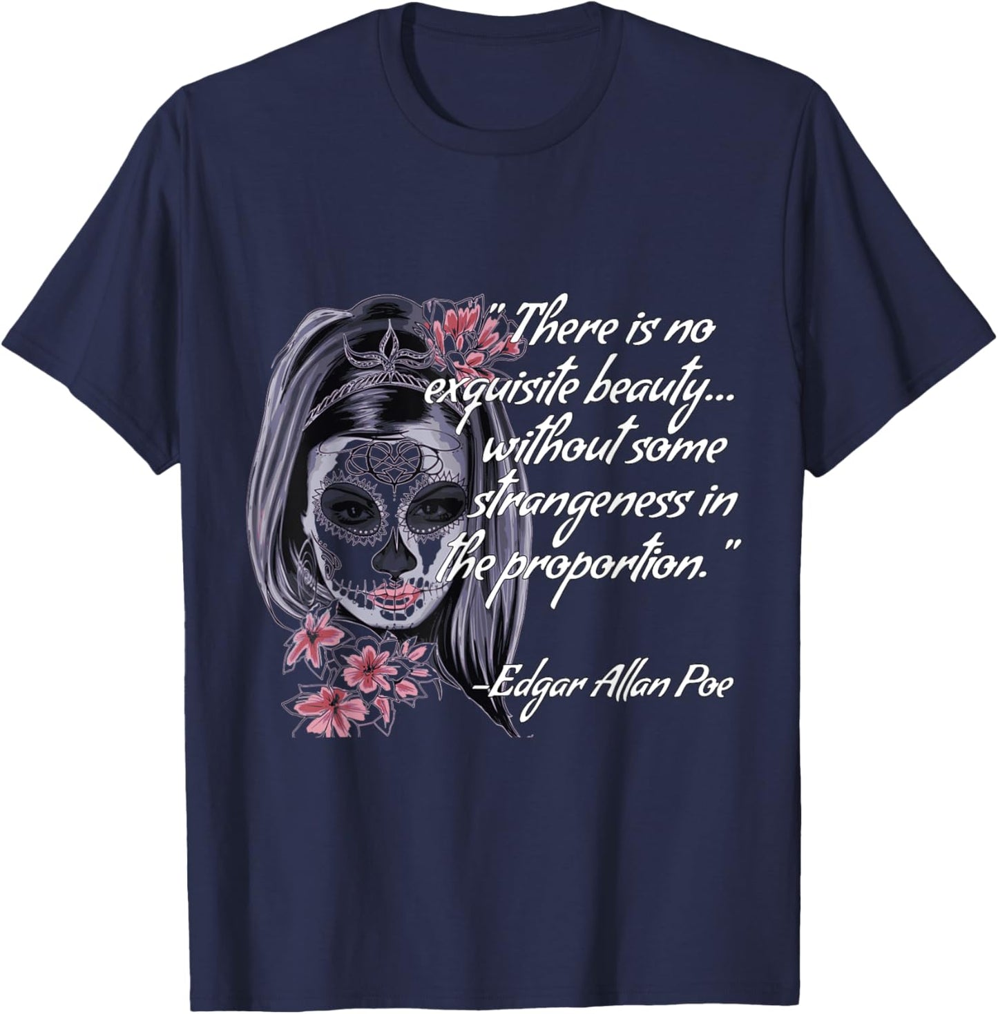 There is no exquisite beauty without some strangeness T-Shirt - T-Shirt | Navy