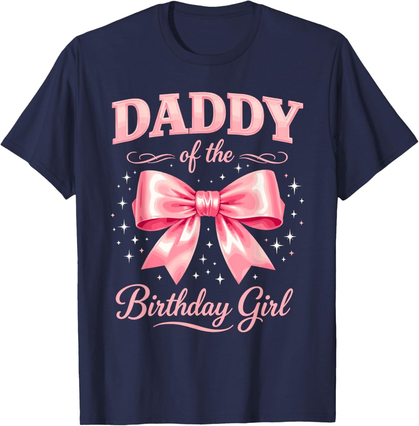 Daddy of Birthday Girl Coquette Bow Matching Family T-Shirt - T-Shirt | Navy