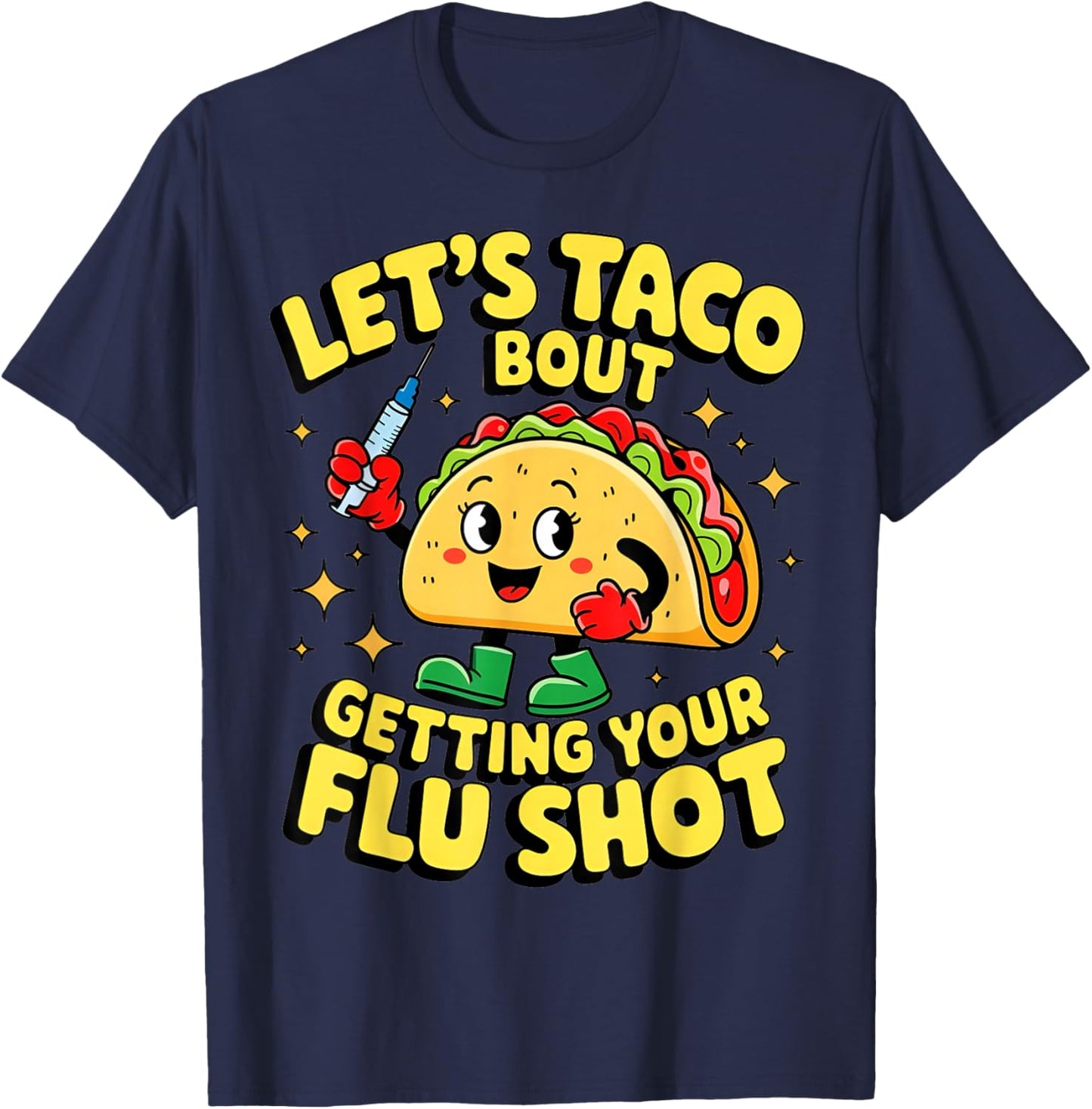 Flu Shot Nurse Medical Funny Nursing Flu Cold Season Taco T-Shirt - T-Shirt | Navy