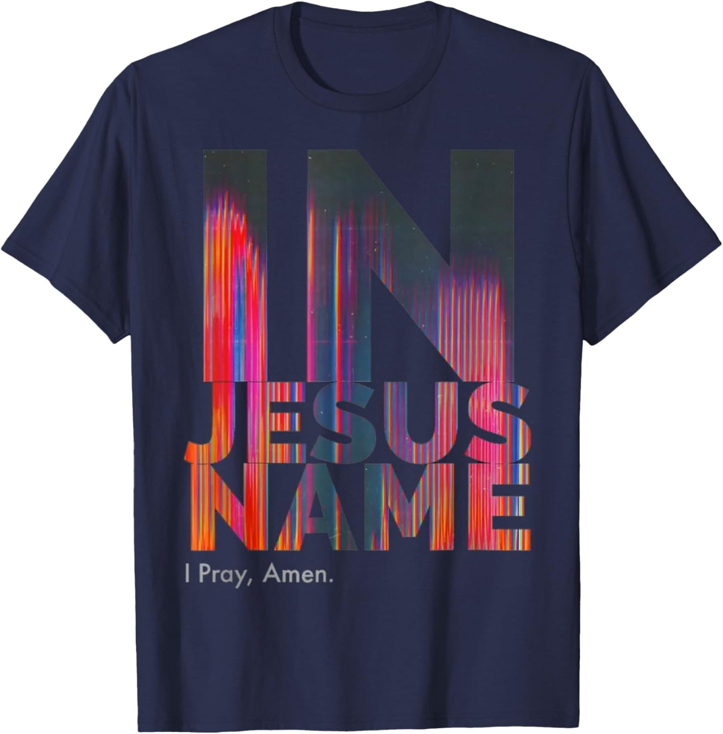 In Jesus Name I Pray Amen T-Shirt - T-Shirt | Navy
