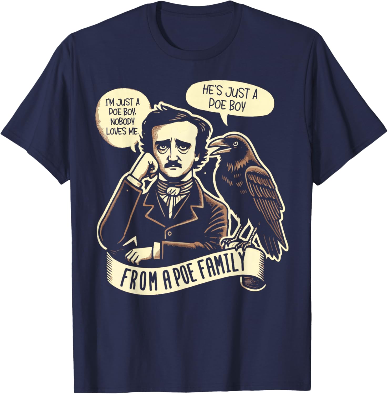 I'm Just a Poe Boy Nobody Loves Me bookworm T-Shirt - T-Shirt | Navy