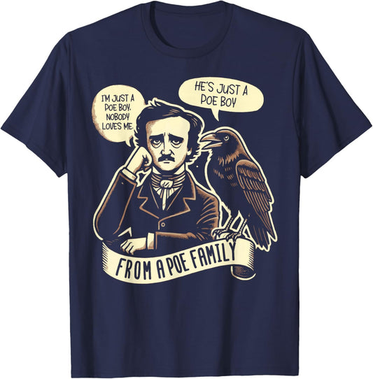 I'm Just a Poe Boy Nobody Loves Me bookworm T-Shirt - T-Shirt | Navy