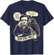 I'm Just a Poe Boy Nobody Loves Me bookworm T-Shirt - T-Shirt | Navy