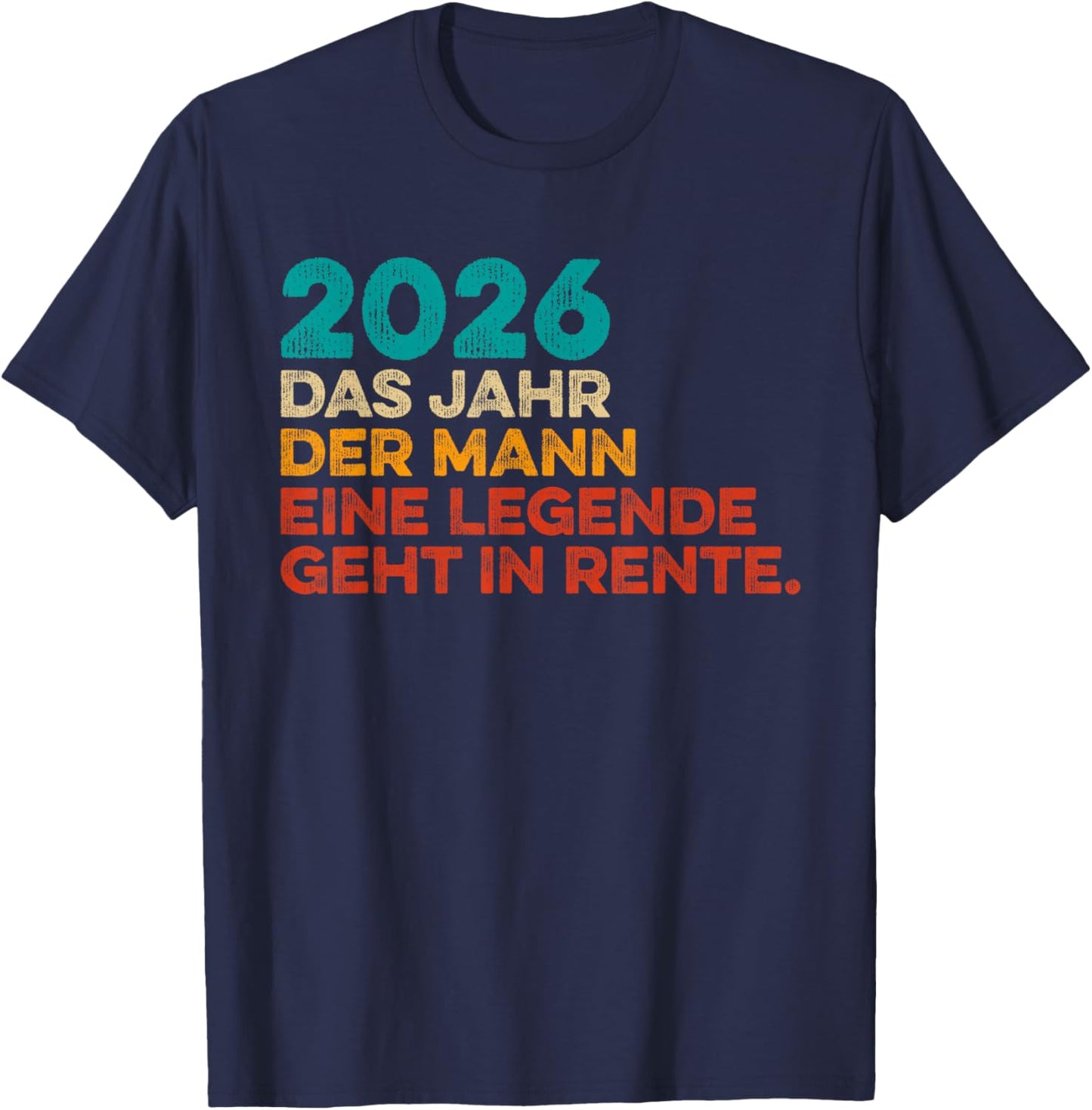 2026 Man Legend Retirement Retirement Retireer T-Shirt - T-Shirt | Navy