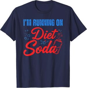 I'm Running On Diet Soda Funny Caffeine Lover T-Shirt - T-Shirt | Navy