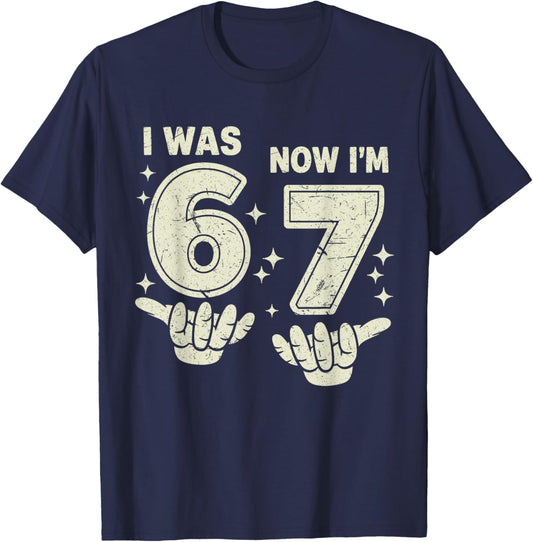 7th Birthday I was 6 Now Im 7 Six Seven 6 7 Meme Kids Boys T-Shirt - T-Shirt | Navy