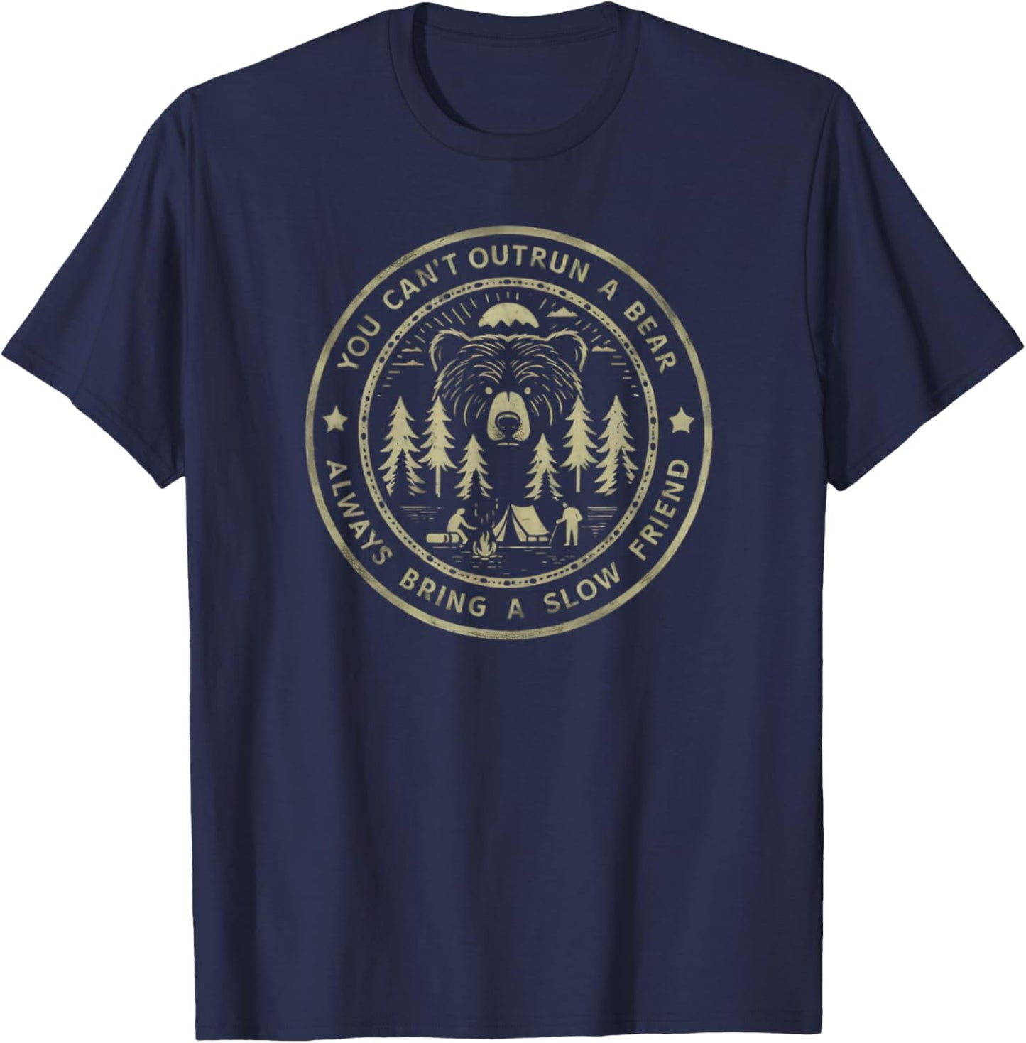 You Can't Outrun A Bear Always Bring A Slow Friend Hunting T-Shirt - T-Shirt | Navy
