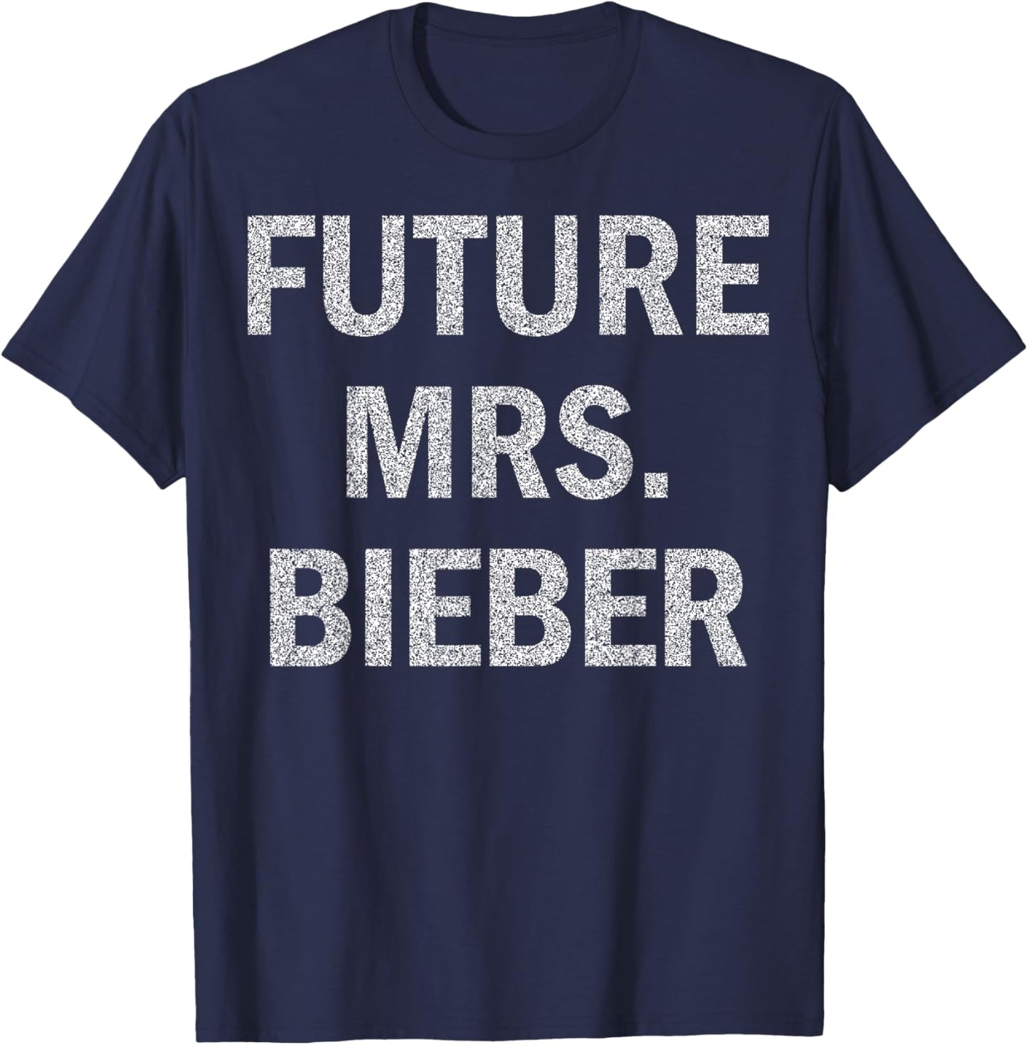 Future Mrs Bieber Funny Men Women Kids T-Shirt - T-Shirt | Navy