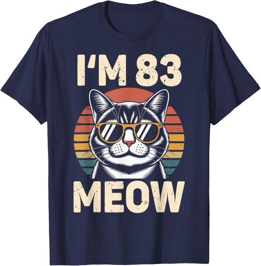 83rd Birthday 83 Years Old I’m 83 Meow Funny Cat Birthday T-Shirt - T-Shirt | Navy