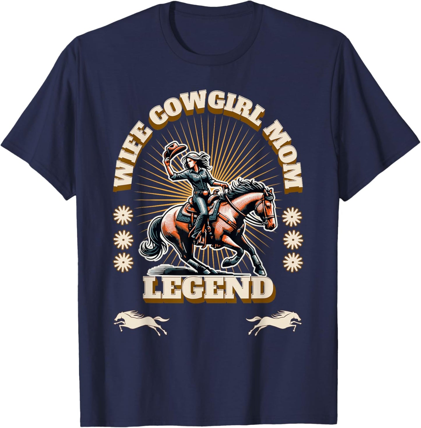 Wife, Cowgirl, Mom, Legend T-Shirt - T-Shirt | Navy