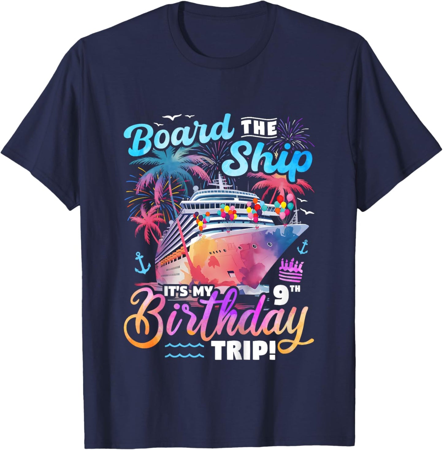 Kids Board The Ship It's My 9th Birthday Trip Cruise Birthday T-Shirt - T-Shirt | Navy
