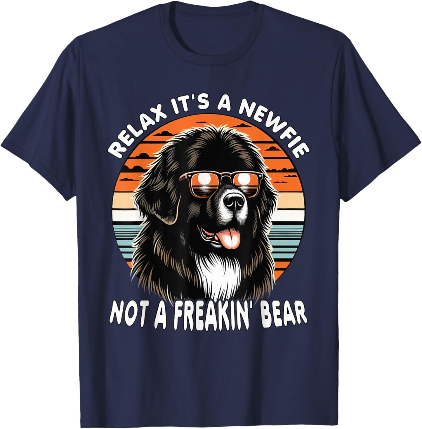 Relax It's A Newfie Not A Freakin' Bear T-Shirt - T-Shirt | Navy