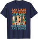 Ban Liars And Crooks Not History And Books Bookworm Library T-Shirt - T-Shirt | Navy