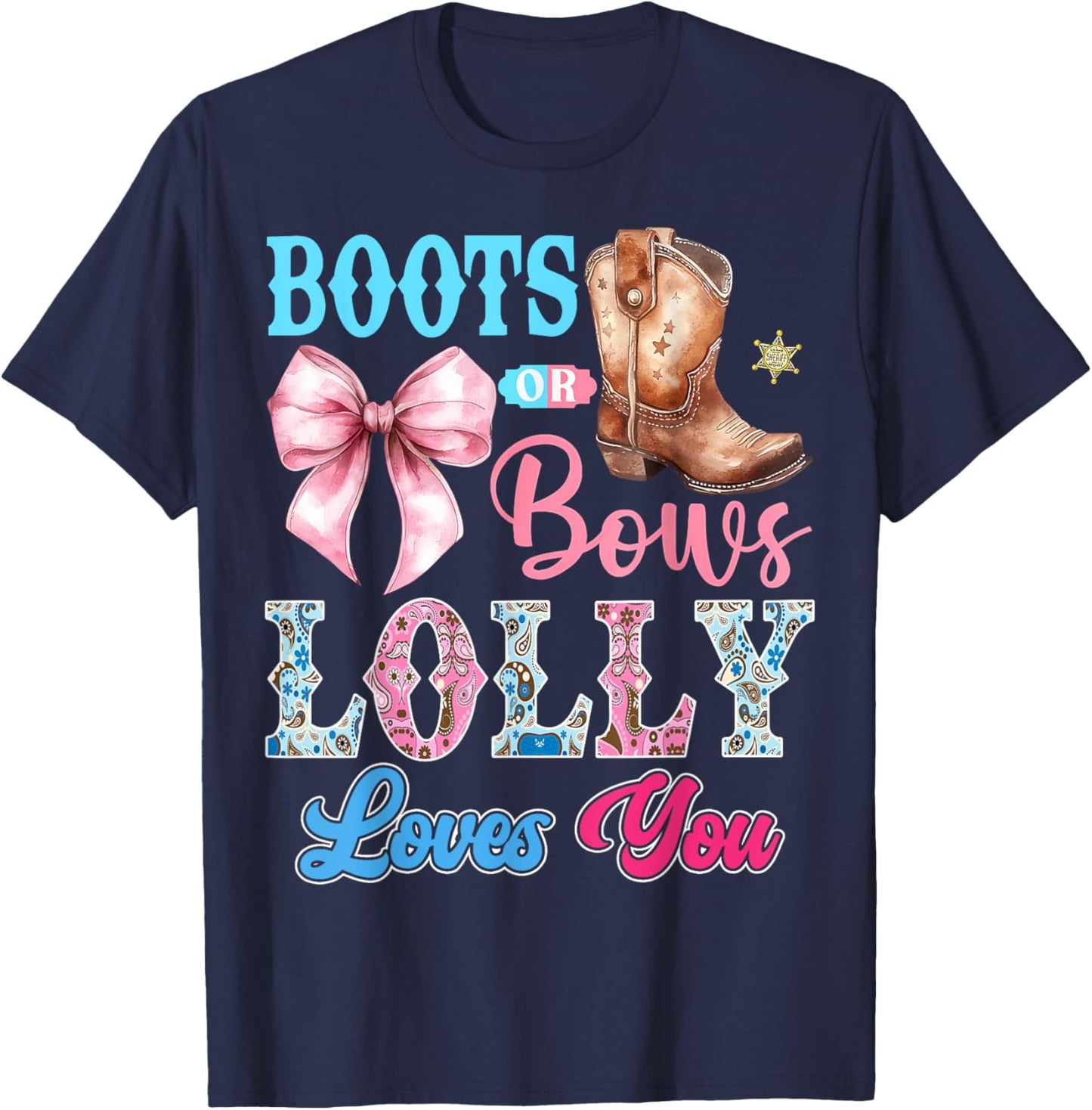 Boots or Bows Lolly Loves You Gender Reveal Party T-Shirt - T-Shirt | Navy