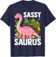 Dinosaur Toddler Girl Sassy Girls Women T-Shirt - T-Shirt | Navy