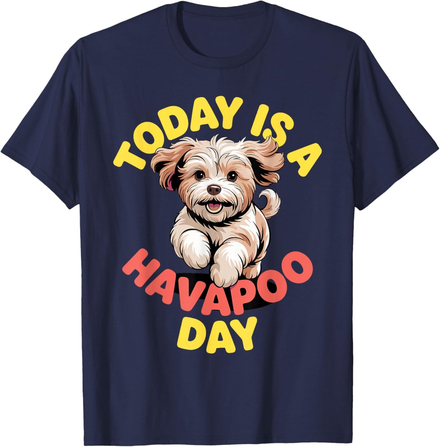 Today is a Havapoo Day Cute Cross Cartoon Mix Breed Dog T-Shirt - T-Shirt | Navy
