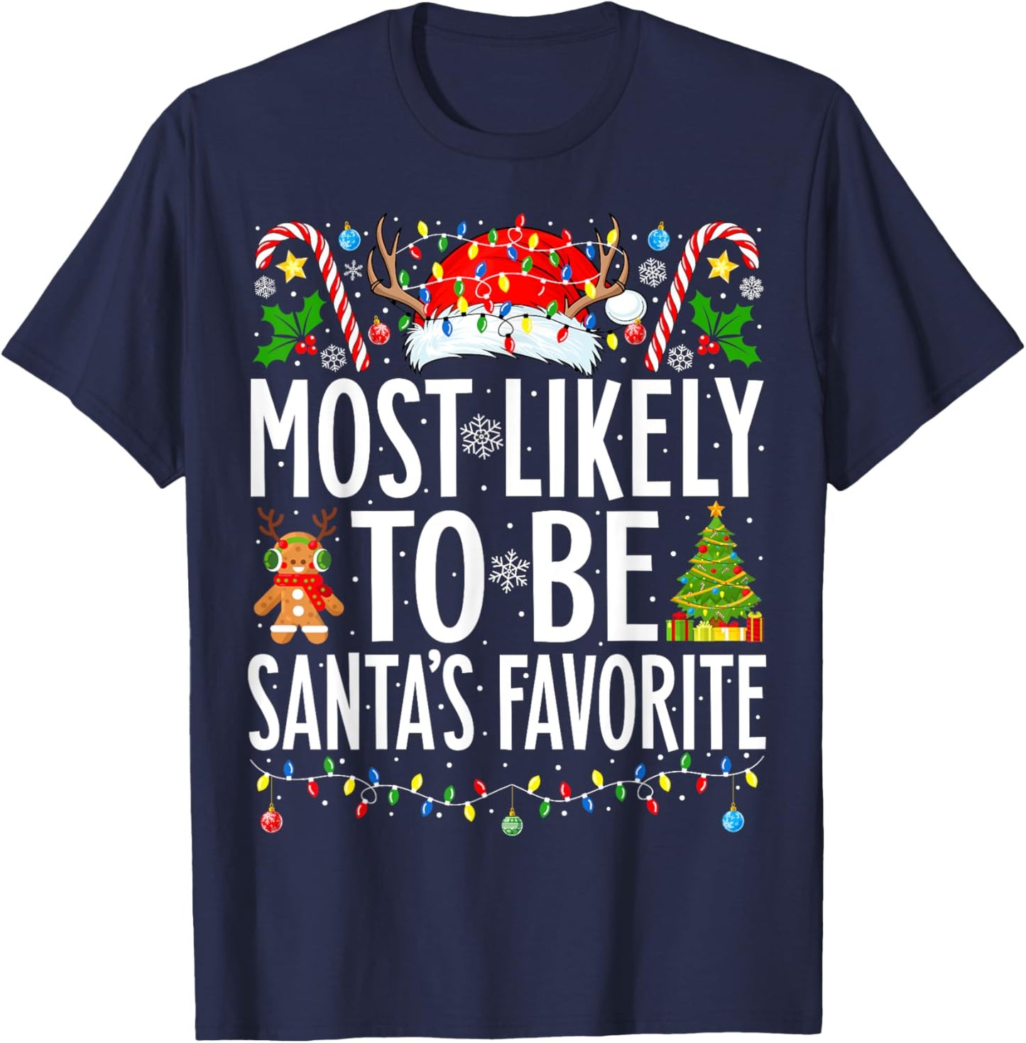 Most Likely To Be Santa's Favorite Xmas Family Christmas T-Shirt - T-Shirt | Navy