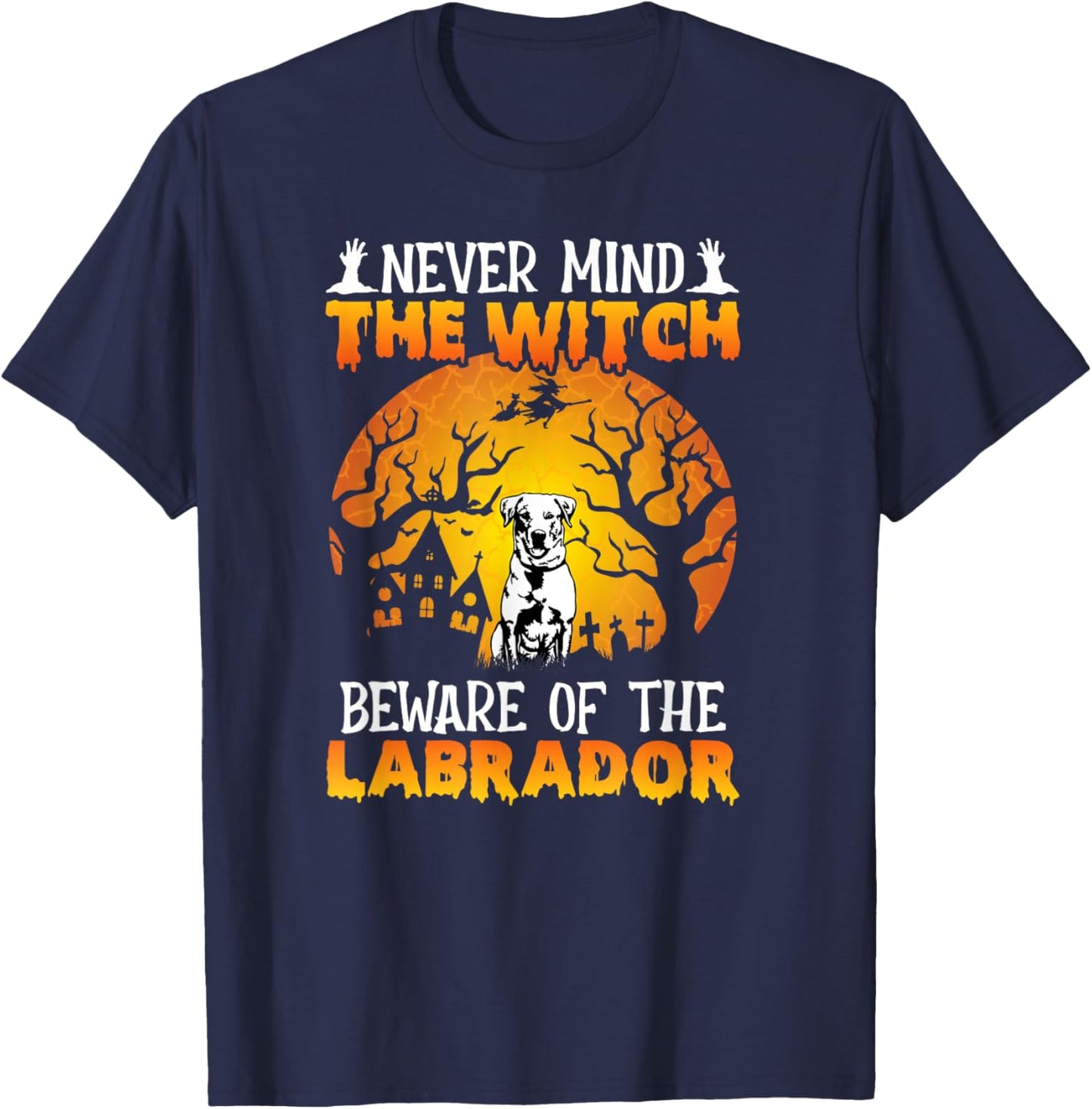 Happy Halloween Vibes Decor Beware of The Labrador T-Shirt - T-Shirt | Navy