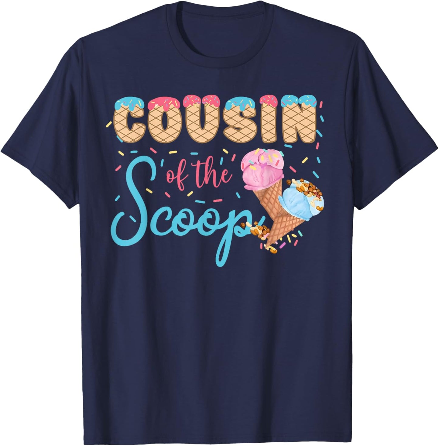 Cousin of The Scoop Ice Cream Gender Reveal Baby Shower T-Shirt - T-Shirt | Navy