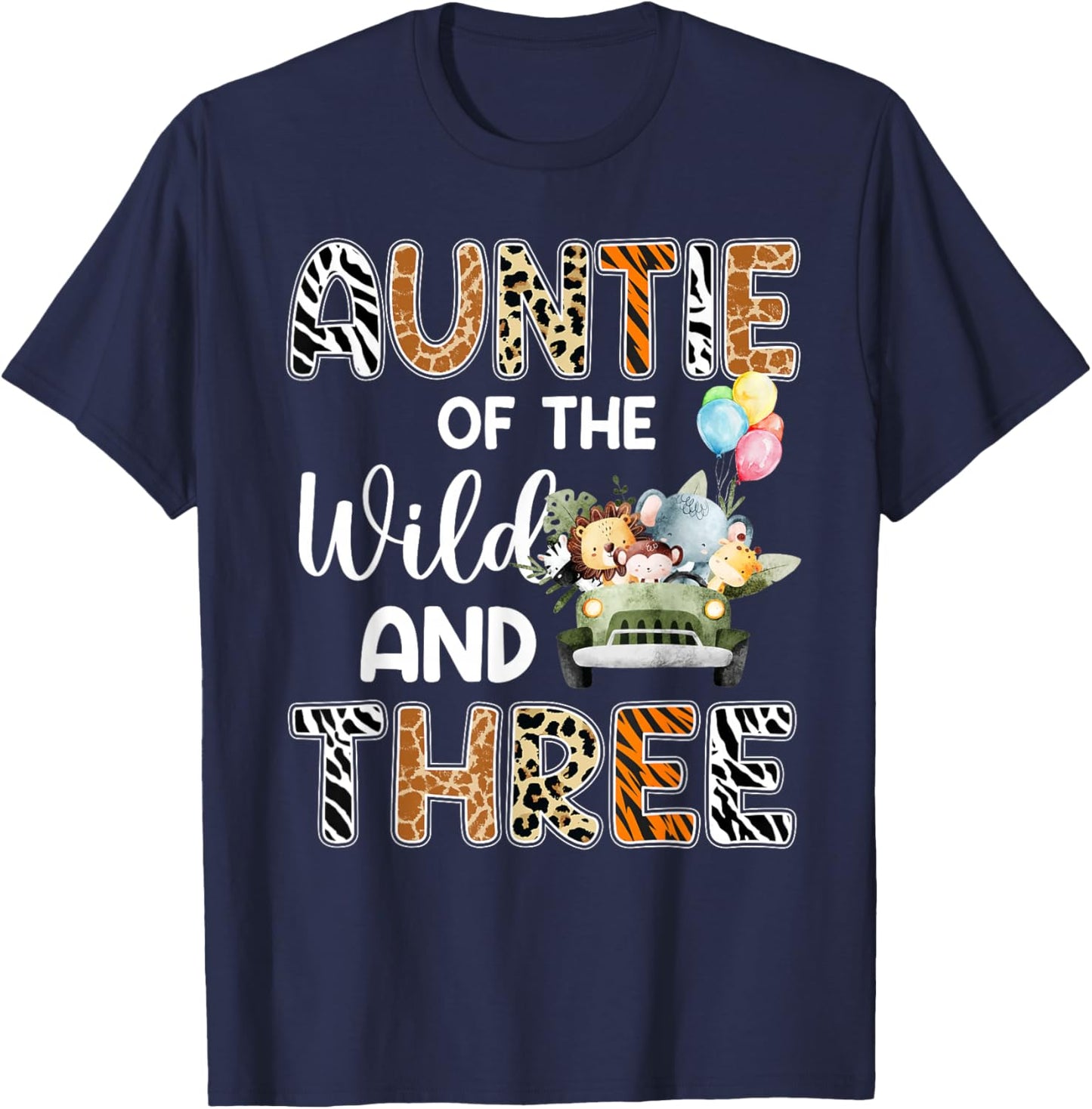 auntie Of The Wild and Three 3 Birthday Zoo Safari Jungle T-Shirt - T-Shirt | Navy