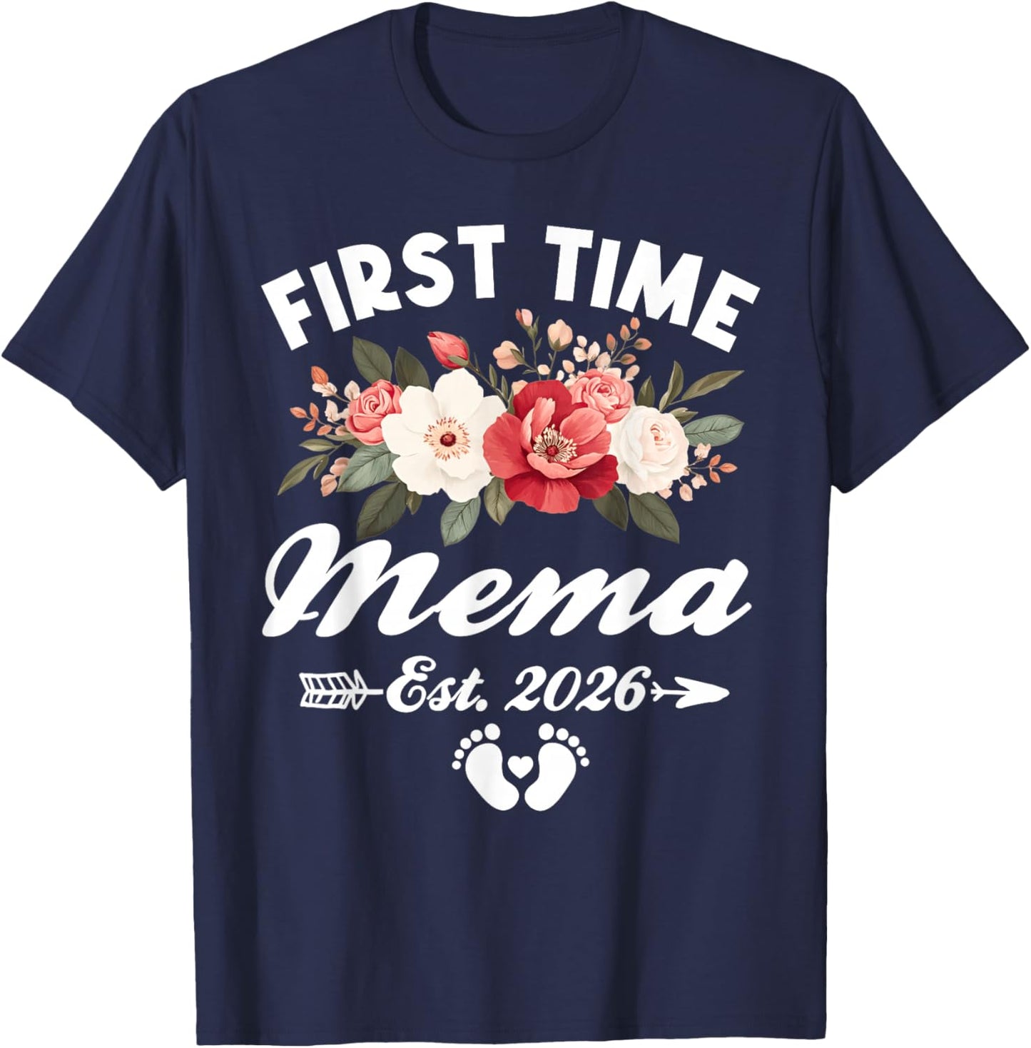 First Time Mema Est 2026 Flower Mothers Day T-Shirt - T-Shirt | Navy