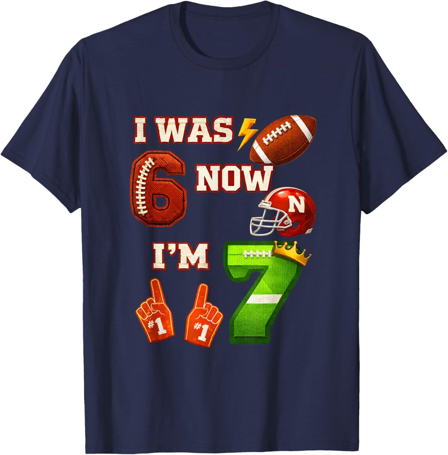 Football Birthday Boy I was 6 Now I'm 7 Six Seven 67 T-Shirt - T-Shirt | Navy
