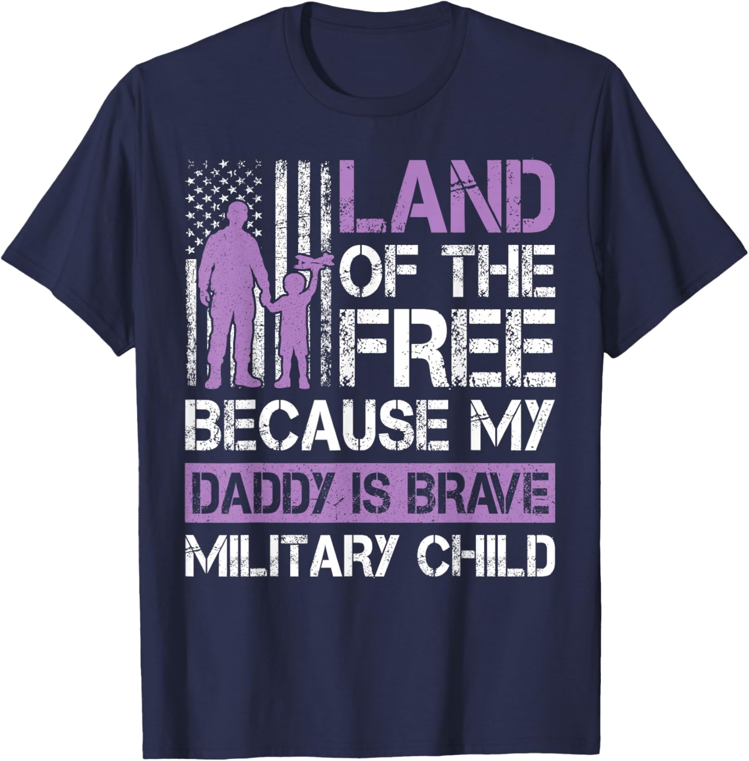 Land of The Free Because My Daddy is Brave Military Child T-Shirt - T-Shirt | Navy