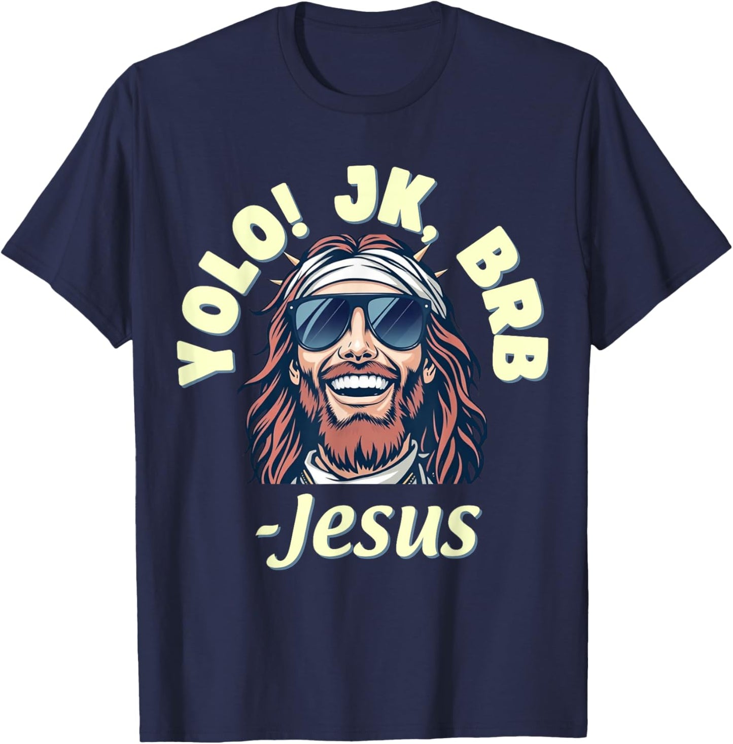 Yolo JK BRB Jesus Christ Funny Easter 2025 Christian Quote T-Shirt - T-Shirt | Navy