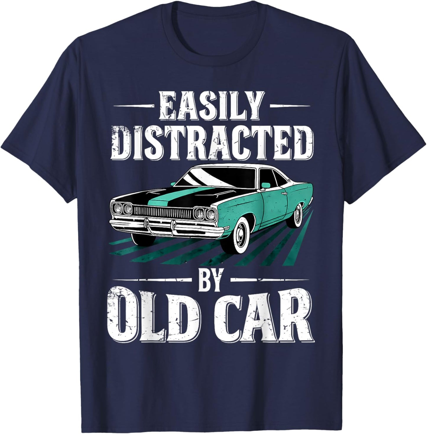Easily Distracted By Old Cars Classic Father's Day T-Shirt - T-Shirt | Navy