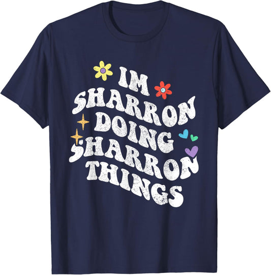 Retro Groovy Im Sharron Doing Sharron Things Funny Mother's T-Shirt - T-Shirt | Navy