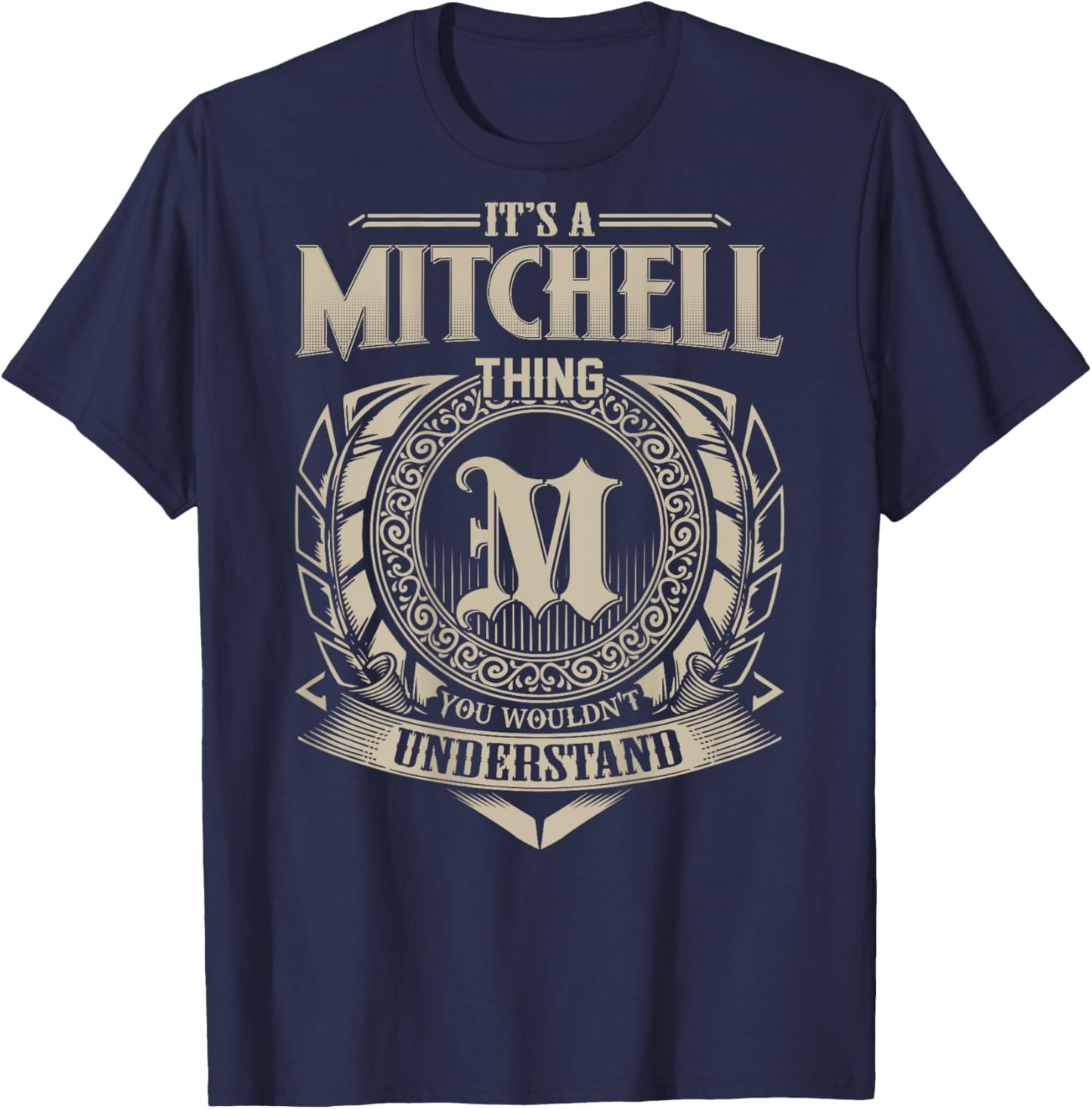 It's A MITCHELL Thing You Wouldn't Understand Family Name T-Shirt - T-Shirt | Navy
