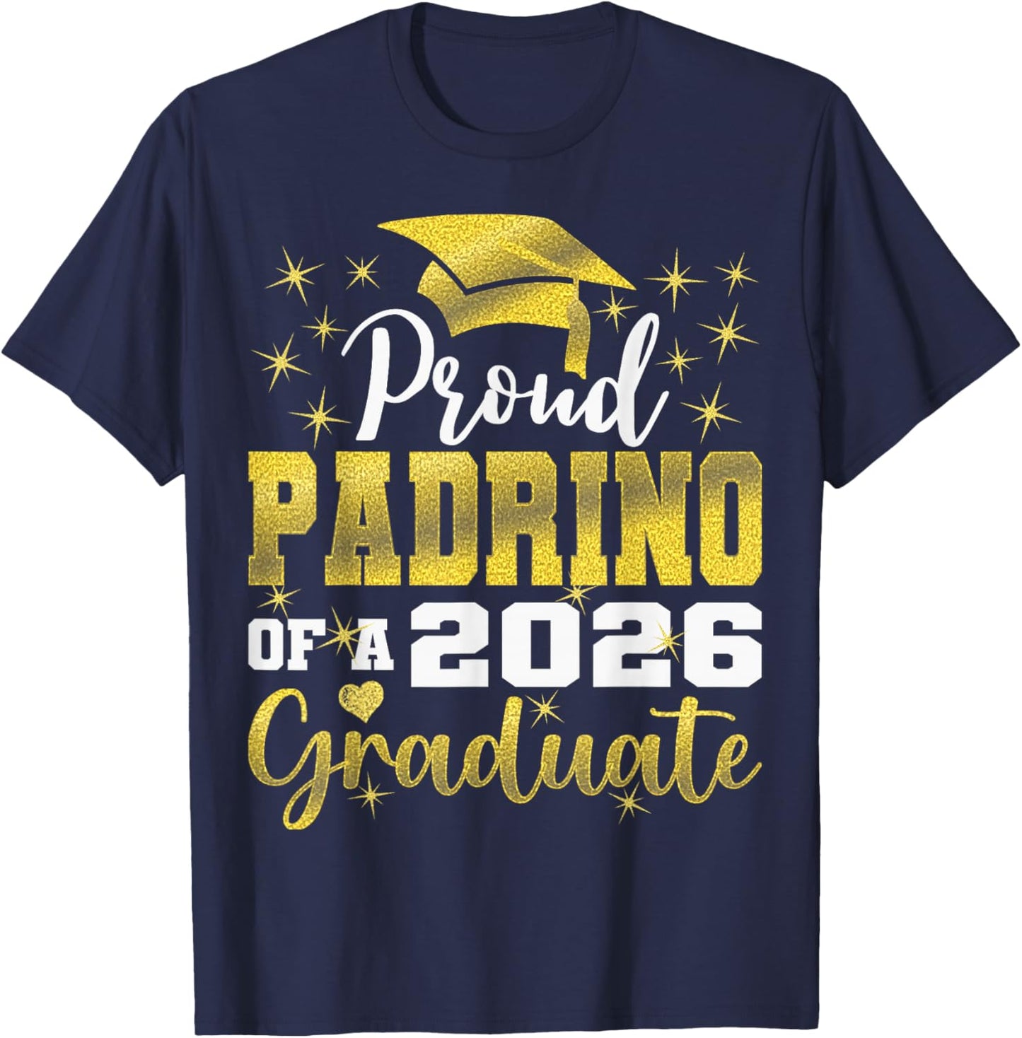 Super Proud Padrino of 2026 Graduate Senior Graduation T-Shirt - T-Shirt | Navy