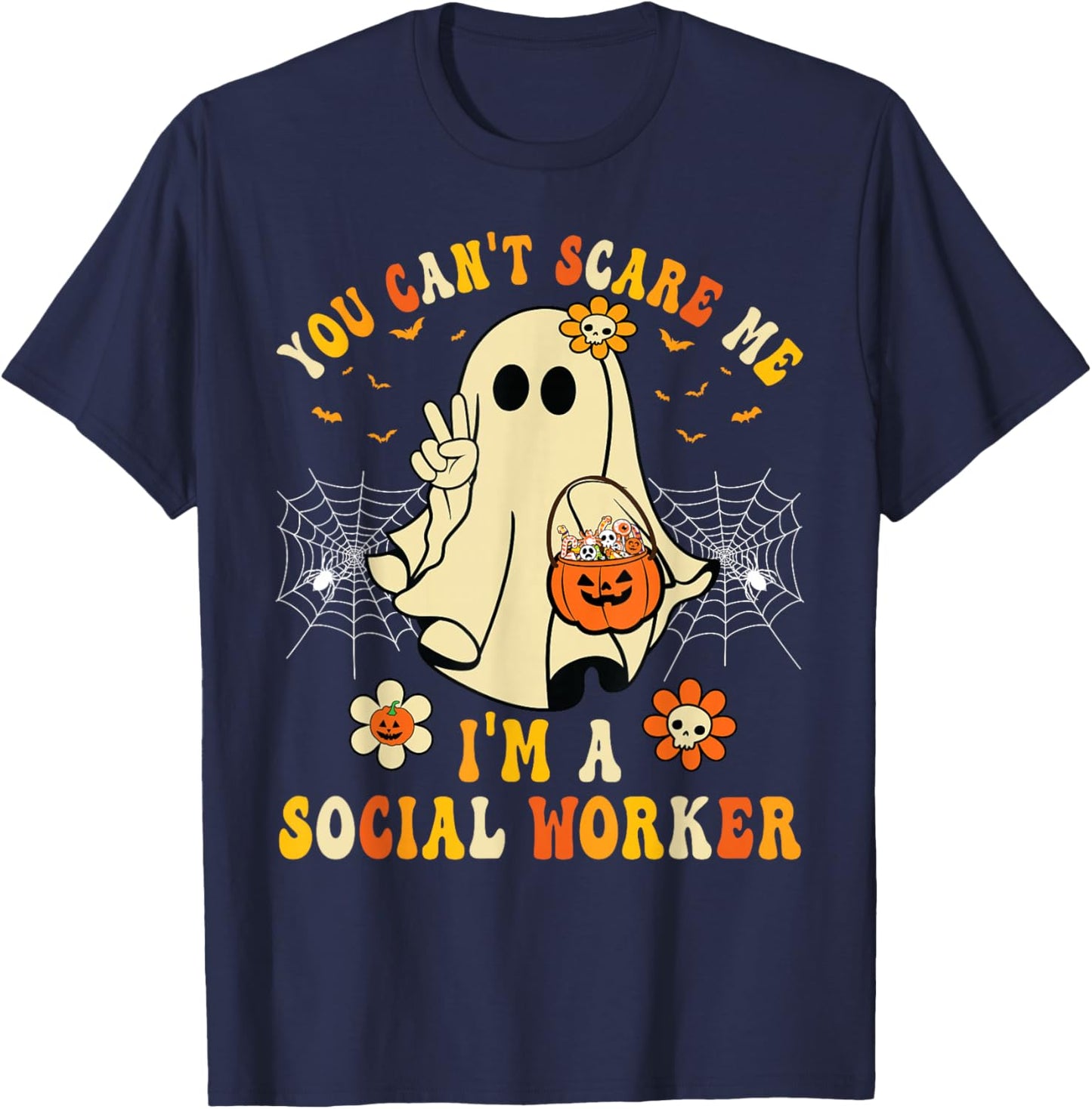 You Can't Scare Me I'm a School Social Worker Halloween T-Shirt - T-Shirt | Navy