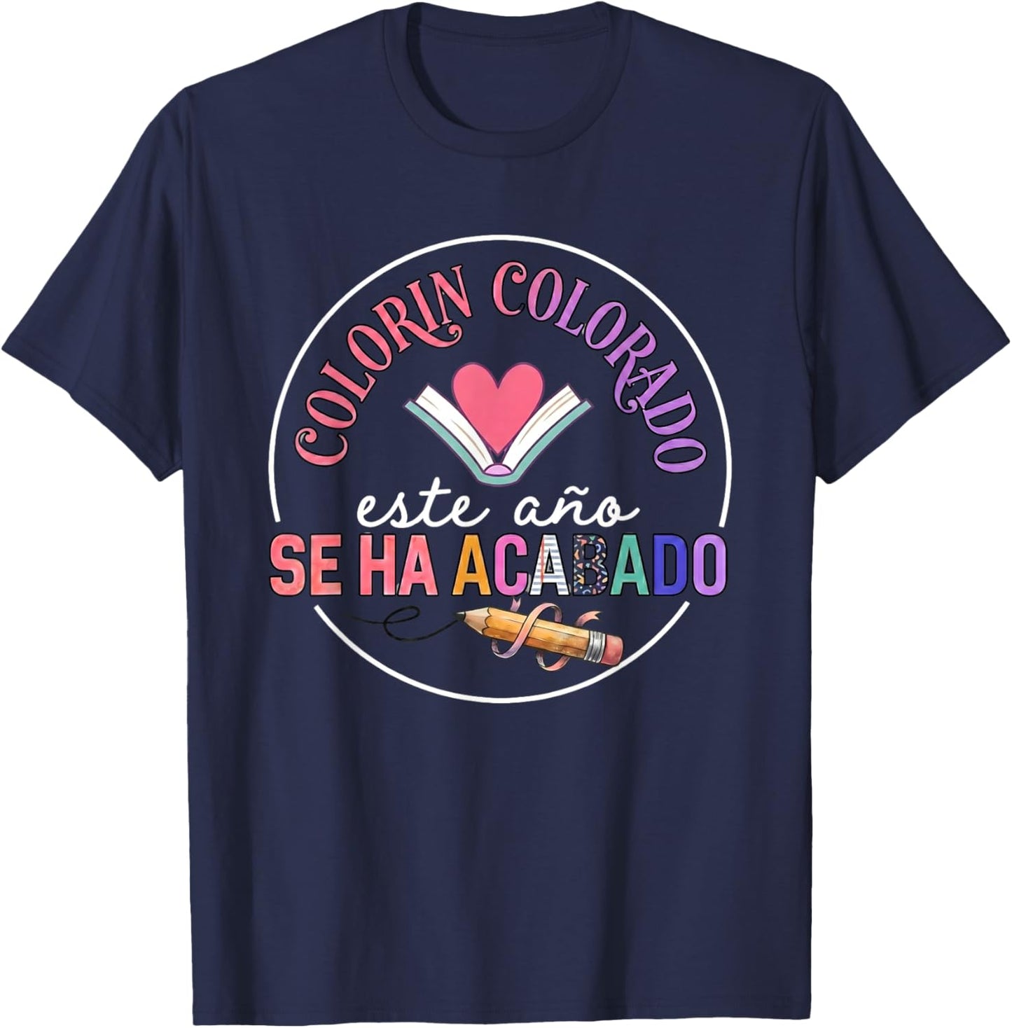 Colorin Colorado Este Año Se Ha Acabado Spanish Teacher T-Shirt - T-Shirt | Navy