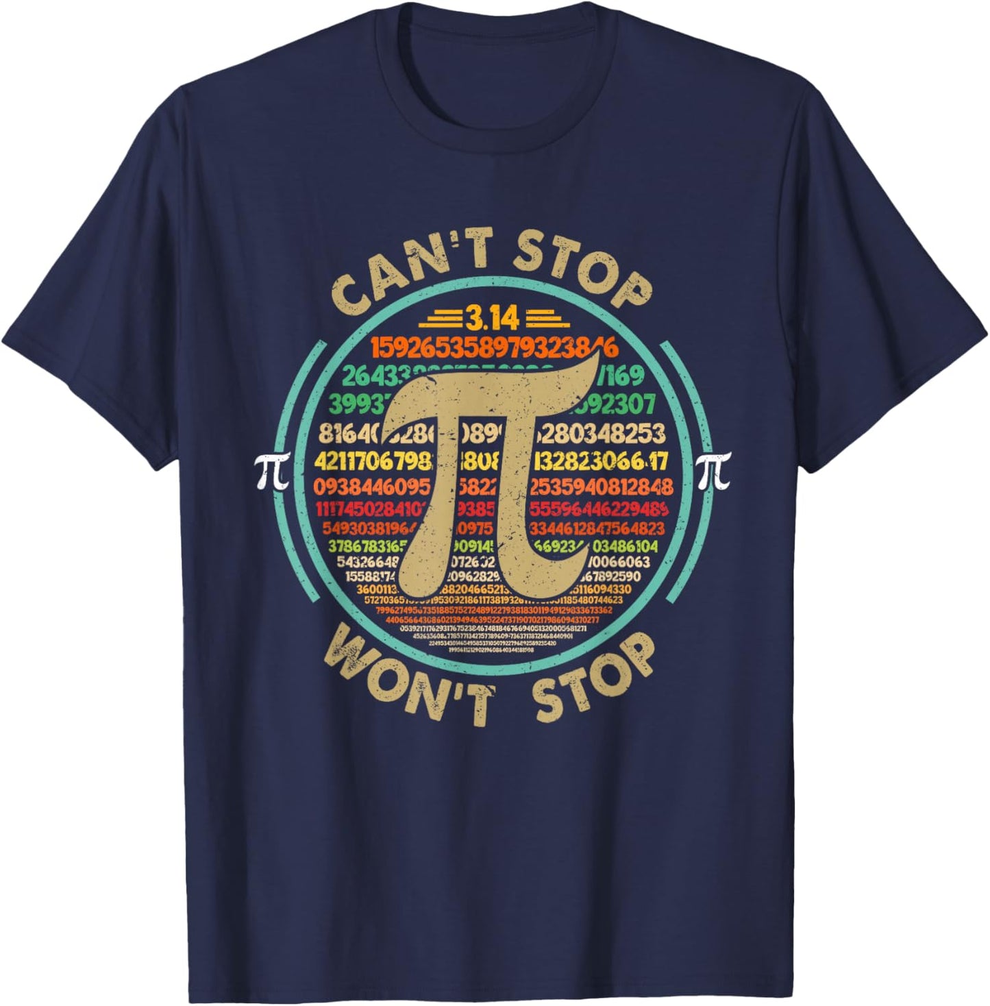 Can't Stop Pi Won't Stop Pi Day Vintage Retro Math Lover T-Shirt - T-Shirt | Navy