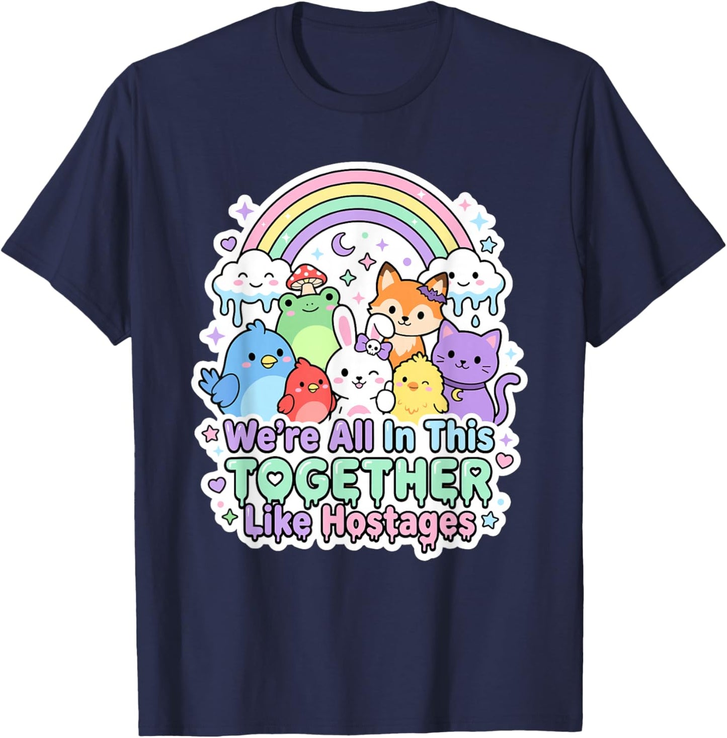 We're All in This Together Like Hostages Sarcastic Humor T-Shirt - T-Shirt | Navy
