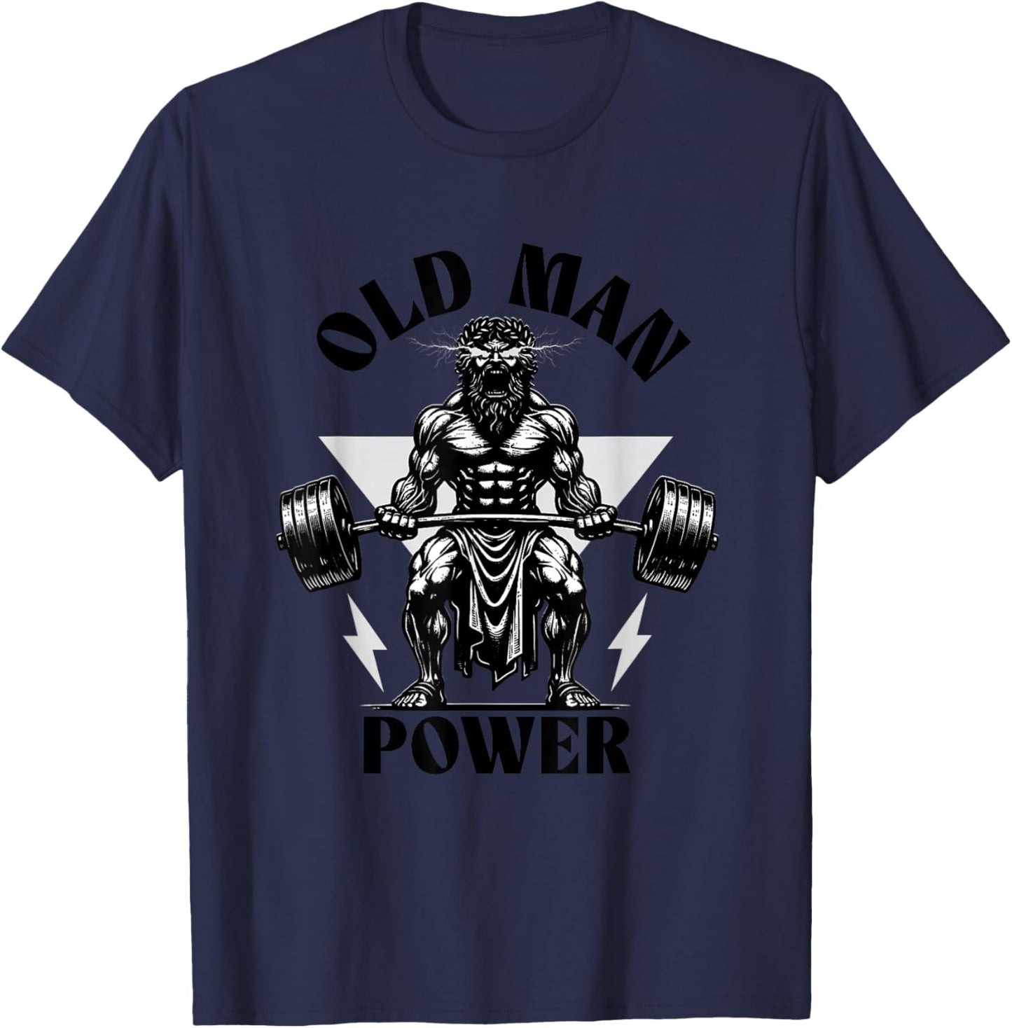 Old Man Power Weightlifter, Funny Fitness Gym Weights T-Shirt - T-Shirt | Navy