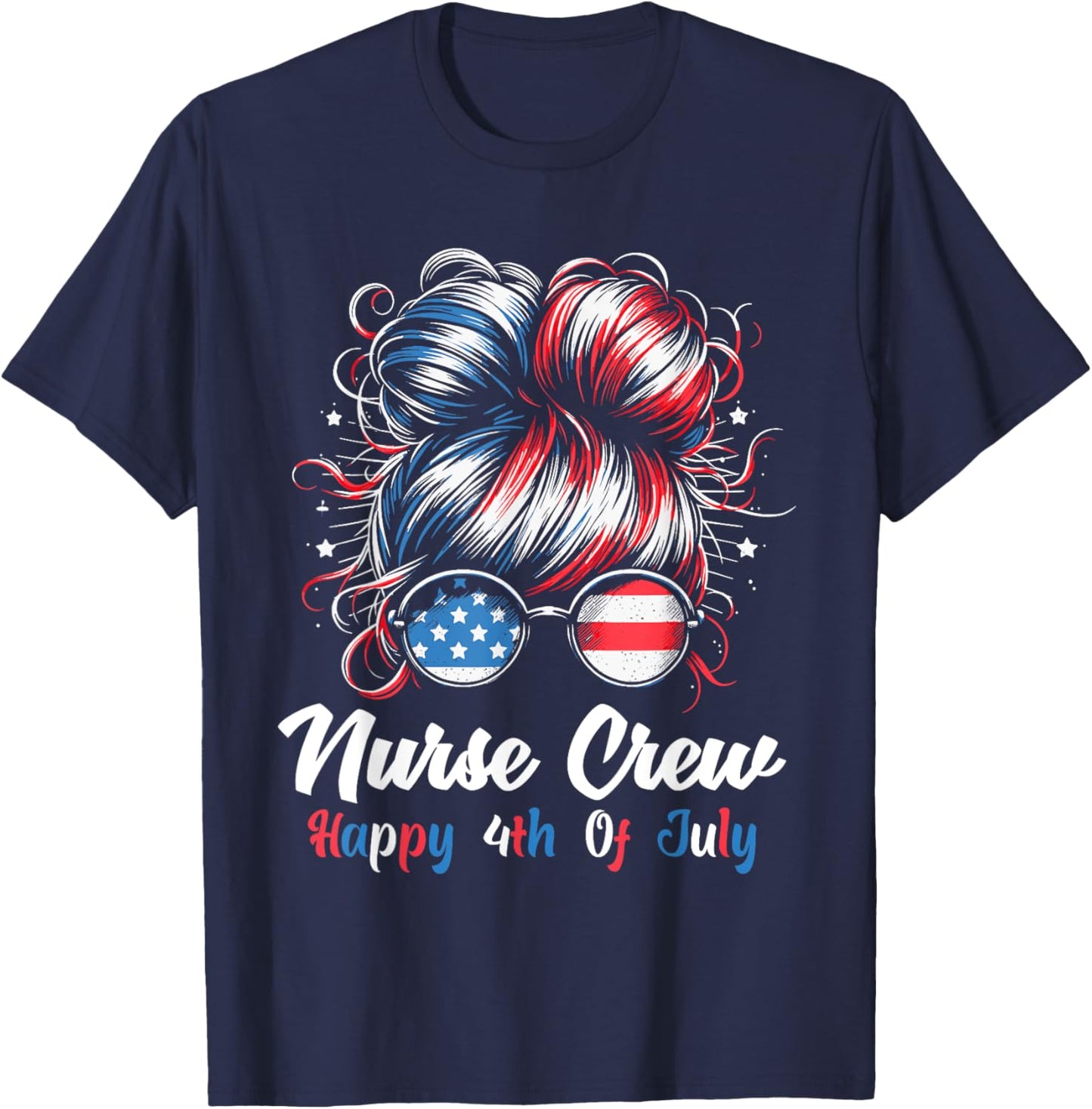 4th Of July Nurse Messy Bun Patriotic American Nurse Crew T-Shirt - T-Shirt | Navy