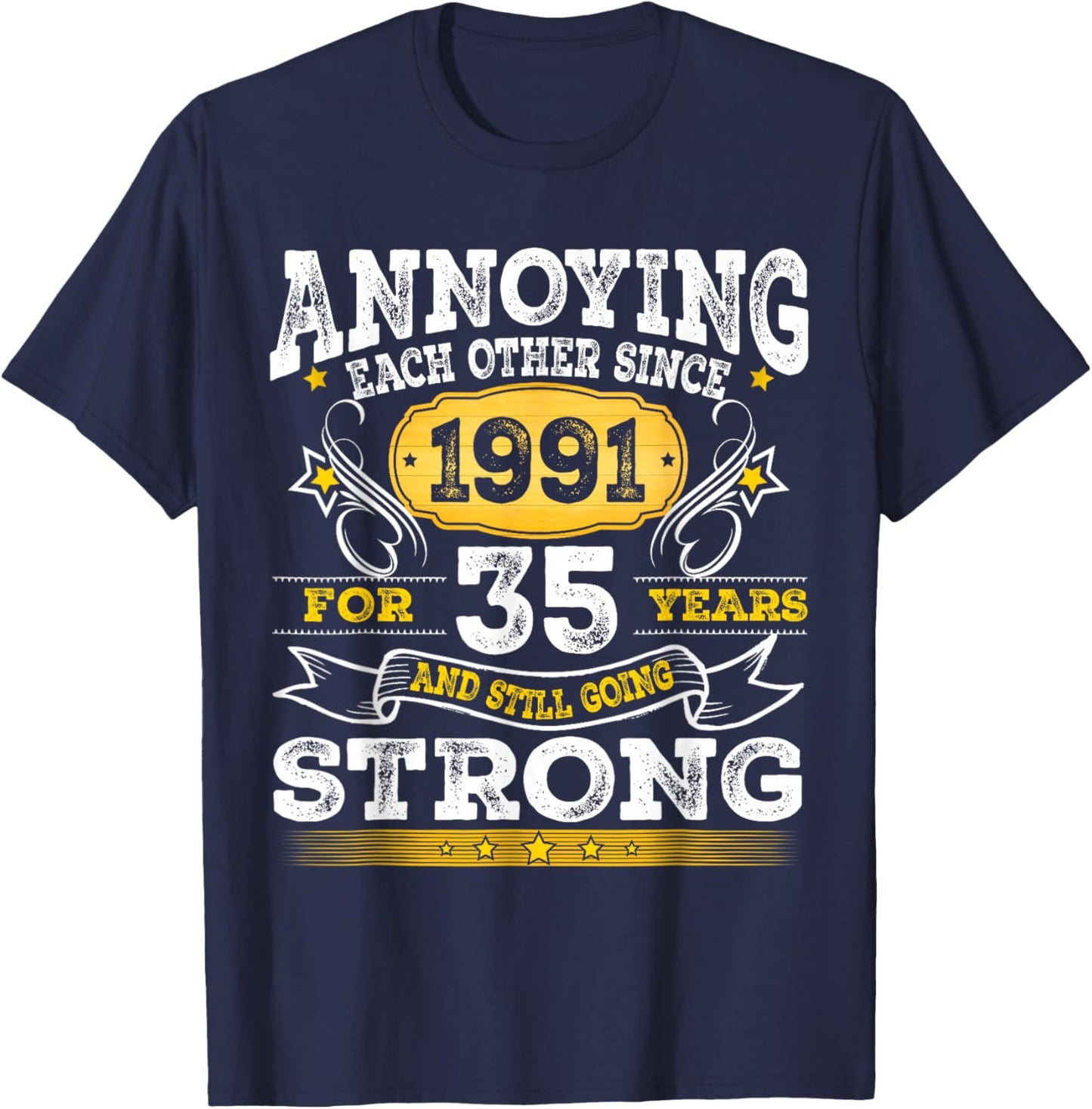 Annoying Each Other Since 1991 Couple Married Anniversary T-Shirt - T-Shirt | Navy
