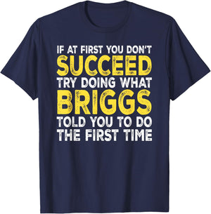 Briggs - If at First You Don't Succeed Try Doing What T-Shirt - T-Shirt | Navy