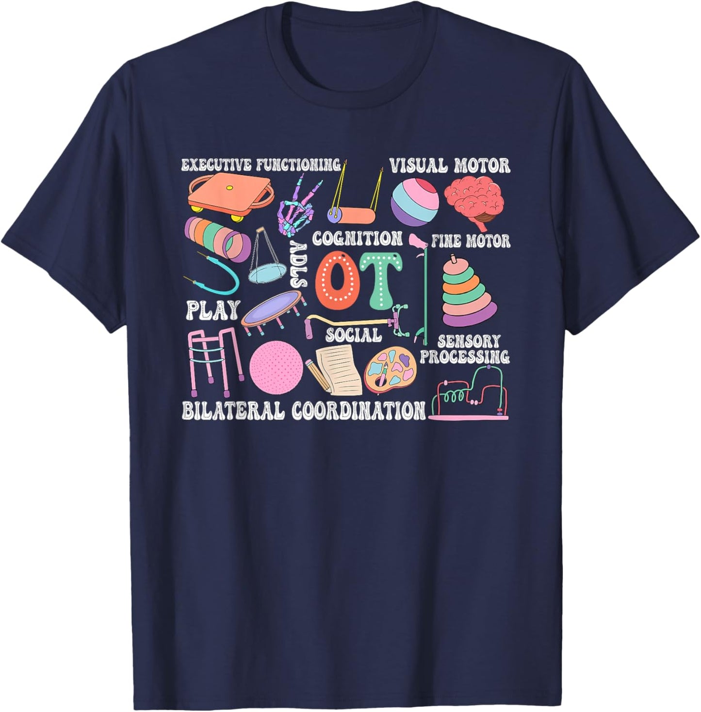 Occupational Therapy Student OT Therapist OT Assistant T-Shirt - T-Shirt | Navy