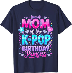 Mom of The K-Pop Birthday Princess Korean Music Lovers T-Shirt - T-Shirt | Navy