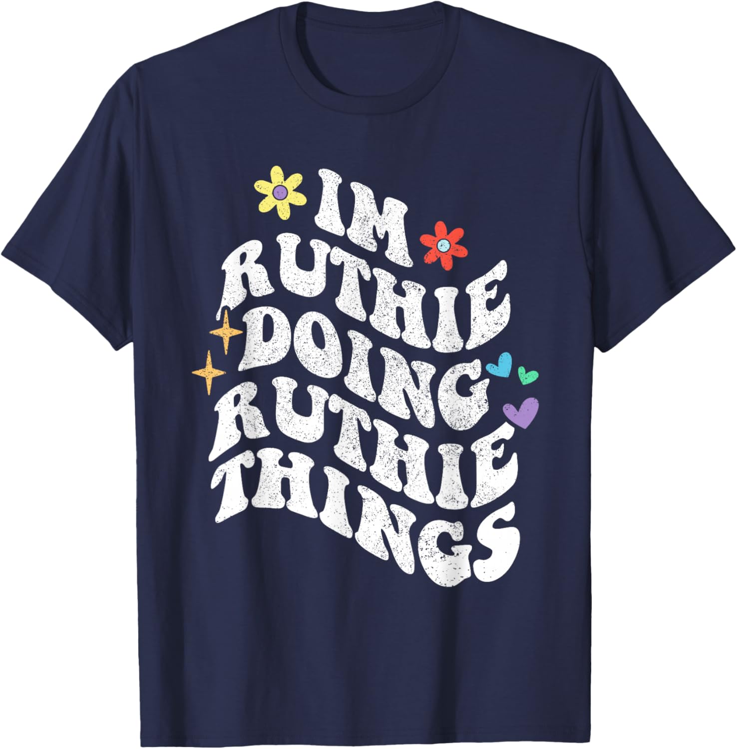 Retro Groovy Im Ruthie Doing Ruthie Things Funny Mother's T-Shirt - T-Shirt | Navy