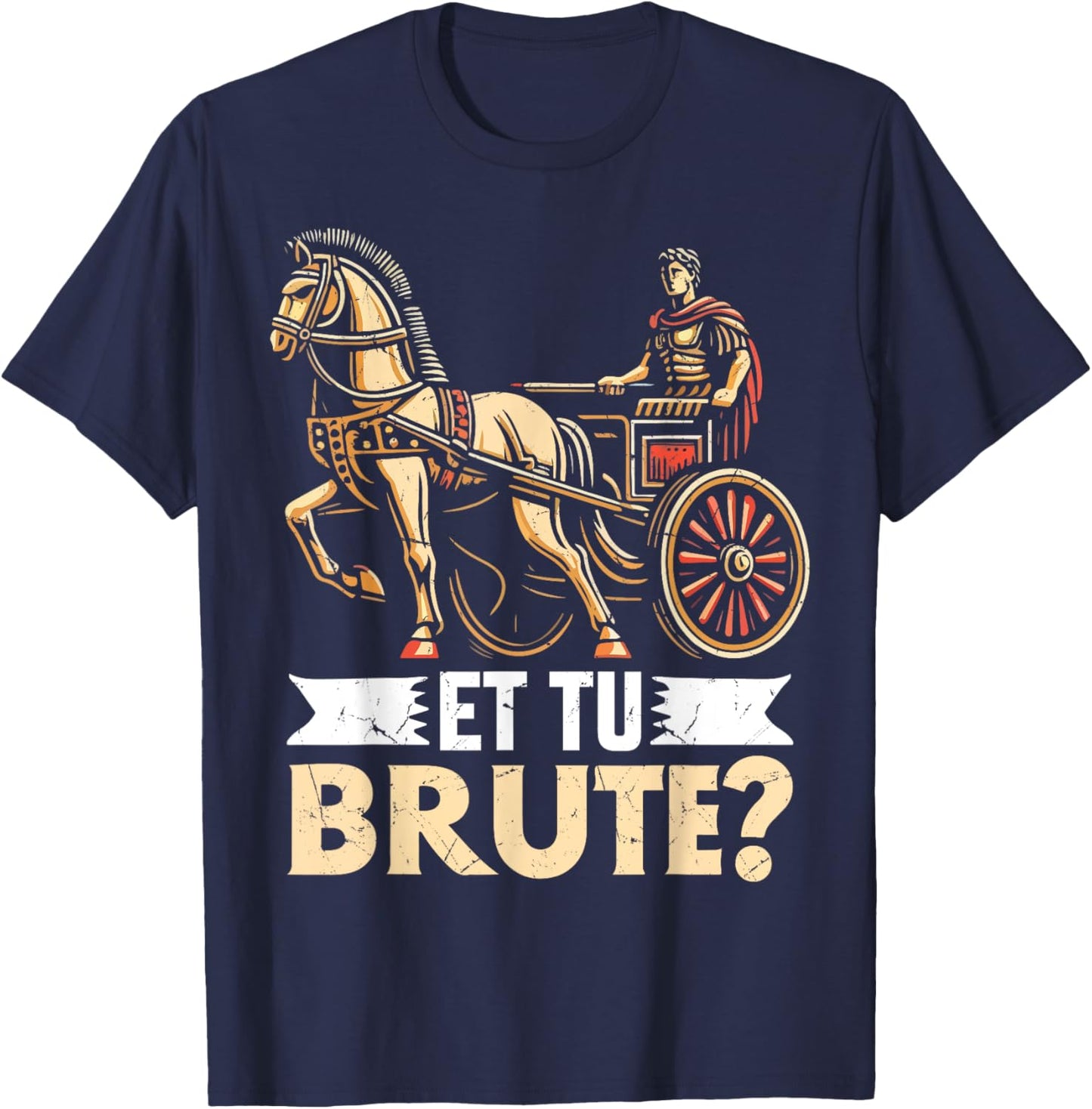 Et Tu Brute Roman Empire T-Shirt - T-Shirt | Navy