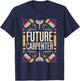 Future Carpenter Graduation School Kids Toddler Women Men T-Shirt - T-Shirt | Navy