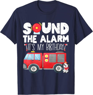Sound the Alarm Its My Birthday Boy Birthday Firefighter T-Shirt - T-Shirt | Navy